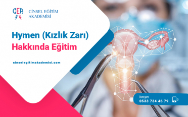 HYMEN (Kızlık Zarı) HAKKINDA EĞİTİM